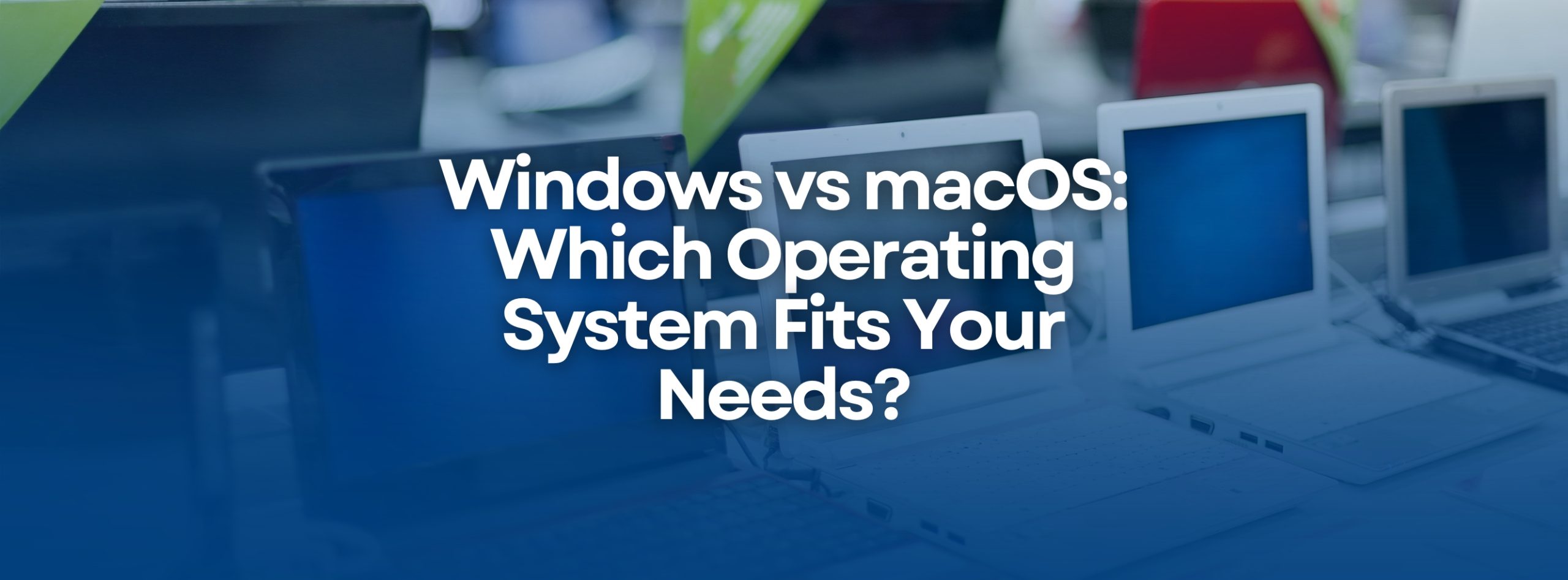 Windows vs macOS_ Which Operating System Fits Your Needs